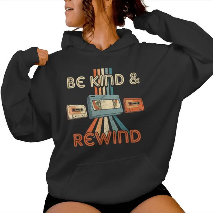 Be Kind & Rewind Vintage 90'S Nostalgic 80'S Throwback Women Hoodie