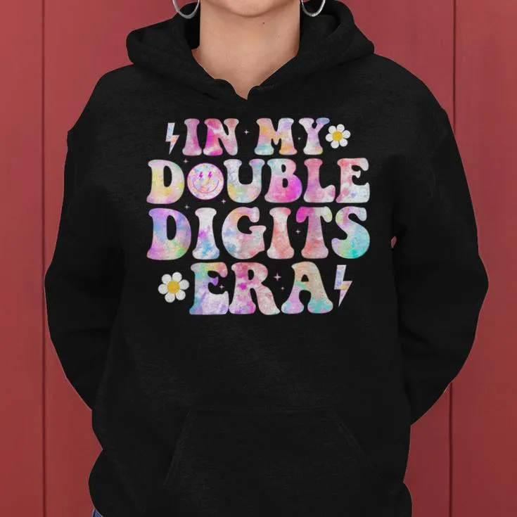 Birthday For Girls Tie Dye In My Double Digits Era Women Hoodie