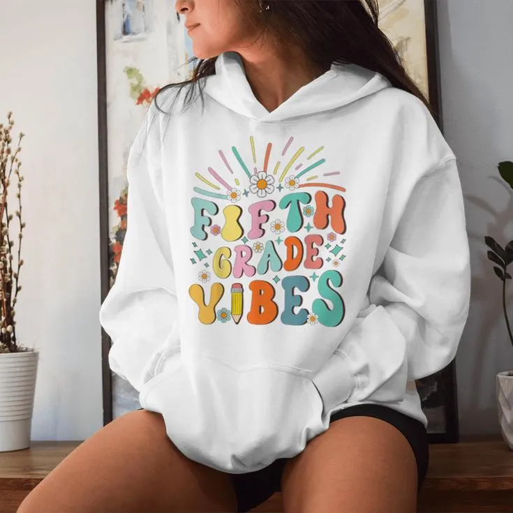 Fifth Grade Vibes 5Th Grader Girls Boys Back To School Retro Women Hoodie