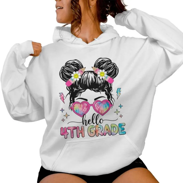 Hello 4Th Grade Messy Bun Girl Back To School First Day Women Hoodie