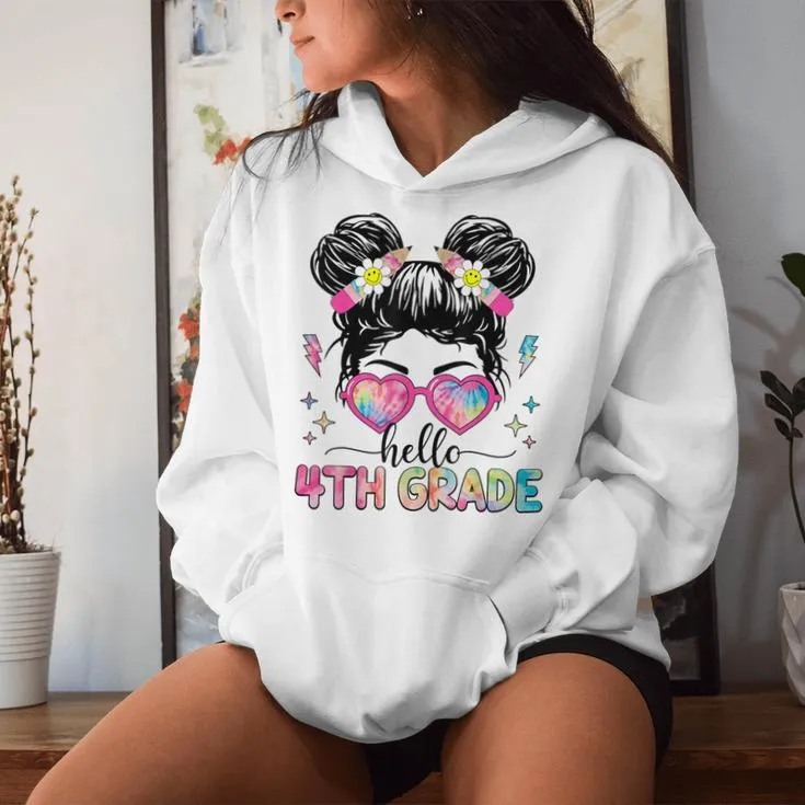 Hello 4Th Grade Messy Bun Girl Back To School First Day Women Hoodie