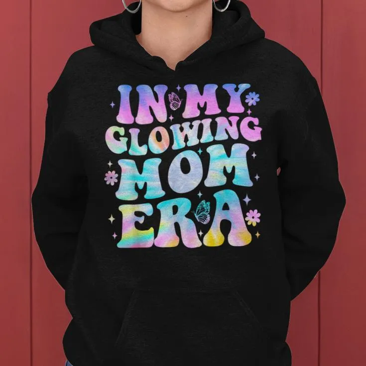 Mama Mother's Day In My Glowing Mom Era Tie Dye Women Hoodie