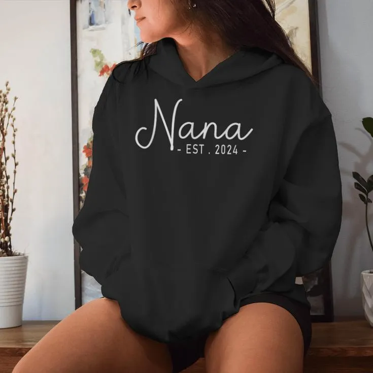 Nana Est 2024 Soon To Be Nana Pregnancy Announcement 2024 Women Hoodie