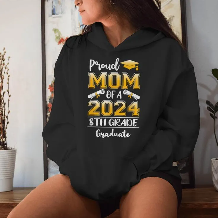 Proud Mom Of A Class Of 2024 8Th Grade Graduate Women Hoodie