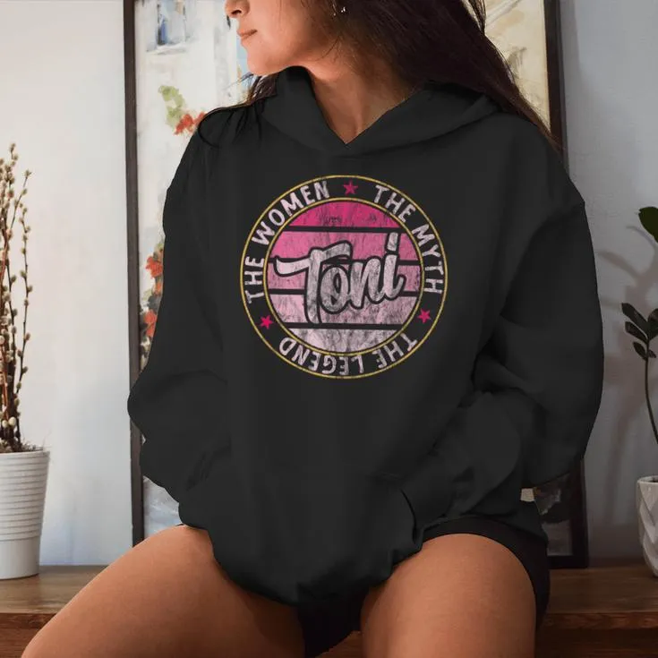 Toni The The Myth The Legend First Name Toni Women Hoodie